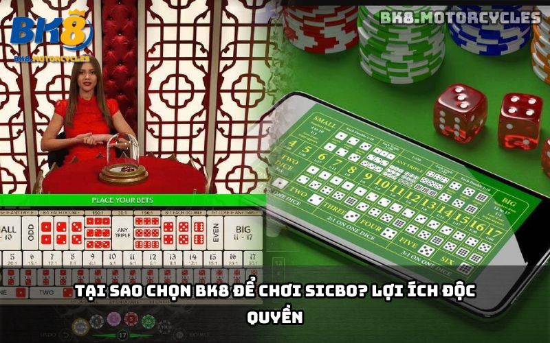 Lợi ích khi chơi Sicbo tại BK8