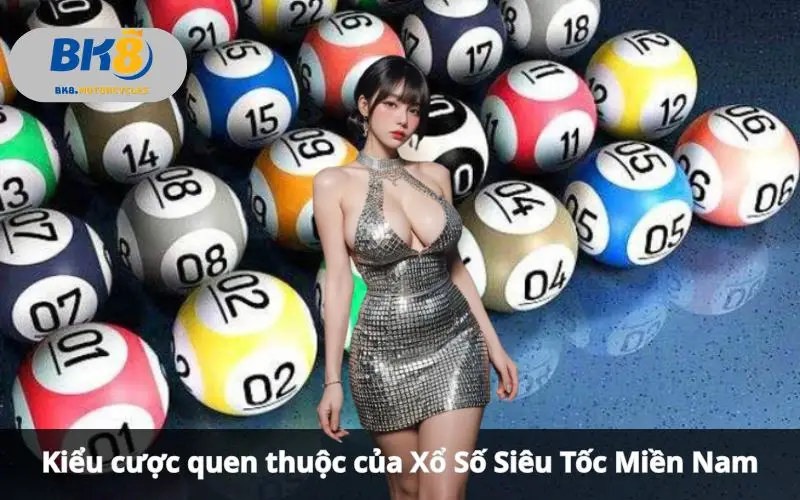 Xổ Số Siêu Tốc Miền Nam 1 Giây BK8