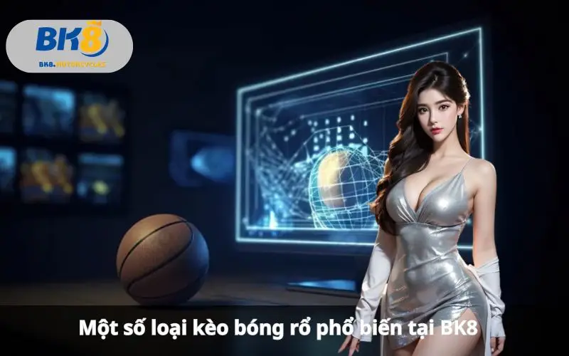 Cá Cược Bóng Rổ BK8